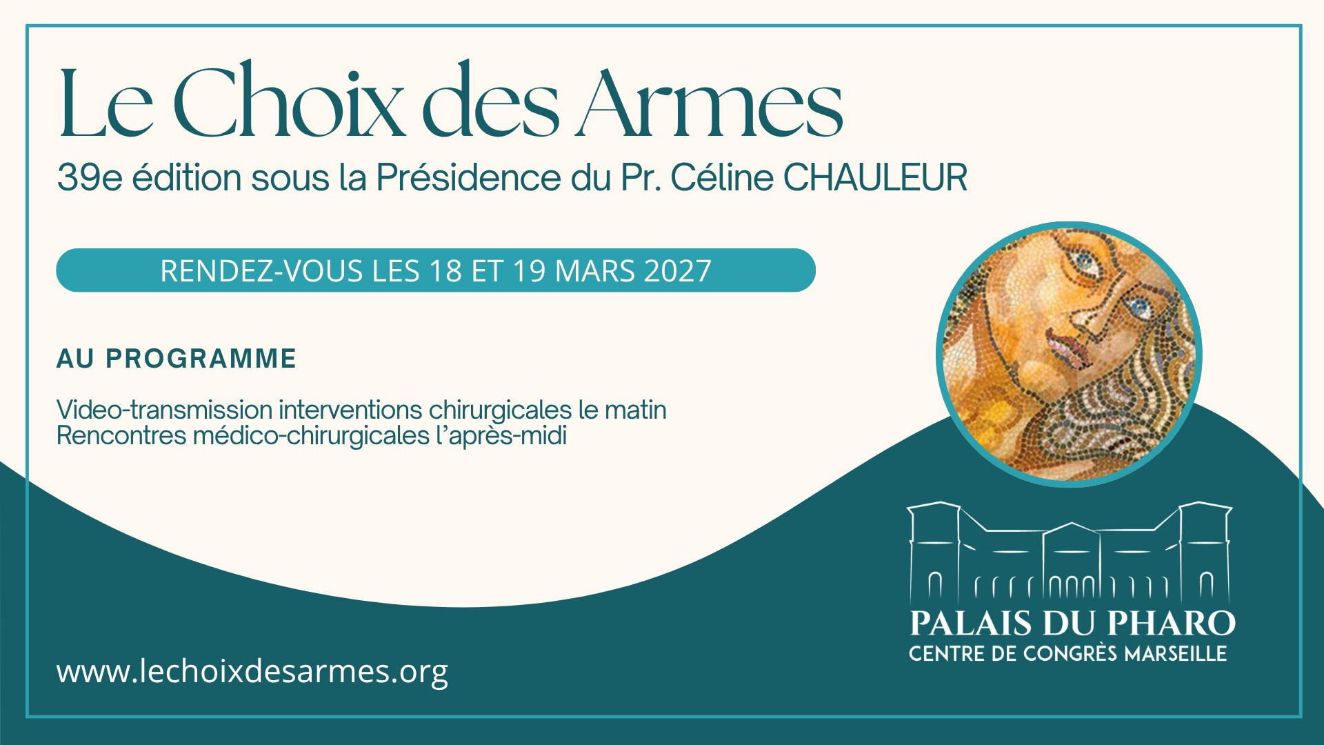 39e &eacute;dition du Choix des Armes, congr&egrave;s de chirurgie gyn&eacute;cologique les 18 et 19 mars 2027 au Palais du Pharo &agrave; Marseille